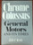 Chrome Colossus: General Motors and Its Times