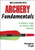 Archery Fundamentals (Sports Fundamentals Series)