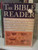The Bible Reader: An Interfaith Interpretation, With Notes from Catholic, Protestant and Jewish Traditions and References to Art, Literature, History and the Social Problems of Modern Man