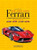 Ferrari All the Cars: a complete guide from 1947 to the present - New updated edition