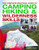 The Complete Practical Guide to Camping, Hiking & Wilderness Skills