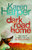 Dark Road Home
