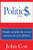 Politics, Inc.: Principle, not profit: why we need statesmen, not career politicians