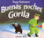 Buenas noches, Gorila / Goodnight Gorilla (Coleccion Ponte-Poronte) (Spanish Edition)