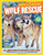 National Geographic Kids Mission: Wolf Rescue: All About Wolves and How to Save Them (Ng Kids Mission: Animal Rescue)