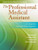 Student Activity Manual for The Professional Medical Assistant: An Integrative, Teamwork-Based Approach