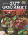 Guy Gourmet: Great Chefs' Best Meals for a Lean & Healthy Body Guy Gourmet: Great Chefs' Best Meals for a Lean & Healthy Body