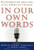 In Our Own Words: Extraordinary Speeches of the American Century