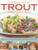 50 Classic Trout Recipes