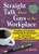Straight Talk About Gays in the Workplace, Third Edition: Creating an Inclusive, Productive Environment for Everyone in Your Organization (Haworth Gay & Lesbian Studies) Straight Talk About Gays in the Workplace, Third Edition: Creating an Inclusive, Productive Environment for Everyone in Your Organization (Haworth Gay & Lesbian Studies)