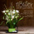 Chic & Unique Flower Arrangements: Over 35 Modern Designs for Simple Floral Table Decorations