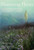 Flowering Plants: The Santa Monica Mountains, Coastal and Chaparral Regions of Southern California