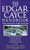 The Edgar Cayce Handbook for Creating Your Future