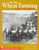 This Was Wheat Farming: A Pictorial History of the Farms and Farmers of the Northwest Who Grow the Nation's Bread