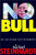No Bull: My Life In and Out of Markets