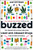 Buzzed: The Straight Facts About the Most Used and Abused Drugs from Alcohol to Ecstasy (Third Edition)