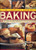 The Complete Book of Baking: 200 Irresistible, Easy-To-Make Recipes For Cakes, Gateaux, Pies, Muffins, Tarts, Buns, Breads And Cookies Shown Step By Step In Over 850 Photographs