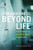 Consciousness Beyond Life: The Science of the Near-Death Experience Consciousness Beyond Life: The Science of the Near-Death Experience