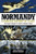 Normandy: A Graphic History of D-Day, The Allied Invasion of Hitler's Fortress Europe (Zenith Graphic Histories)