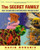 The SECRET FAMILY: TWENTY-FOUR HOURS INSIDE THE MYSTERIOUS WORLD OF OUR MINDS AND BODIES