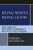 Being White, Being Good: White Complicity, White Moral Responsibility, and Social Justice Pedagogy