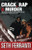 Crack, Rap and Murder: The Cocaine Dreams of Alpo and Rich Porter Hip-Hop Folklore from the Streets of Harlem (STREET LEGENDS) (Volume 6)