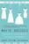 White Dresses: A Memoir of Love and Secrets, Mothers and Daughters