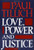 Love, Power, and Justice: Ontological Analyses and Ethical Applications (Galaxy Books) Love, Power, and Justice: Ontological Analyses and Ethical Applications (Galaxy Books)