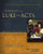 A Theology of Luke and Acts: Gods Promised Program, Realized for All Nations (Biblical Theology of the New Testament Series)