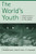 The World's Youth: Adolescence in Eight Regions of the Globe