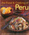 The Food and Cooking of Peru: Traditions, Ingredients, Tastes and Techniques in 60 Classic Recipes
