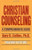 Christian Counseling:  A Comprehensive Guide