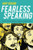 Fearless Speaking: Beat Your Anxiety. Build Your Confidence. Change Your Life.
