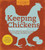 Homemade Living: Keeping Chickens with Ashley English: All You Need to Know to Care for a Happy, Healthy Flock