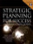 Strategic Planning For Success: Aligning People, Performance, and Payoffs Strategic Planning For Success: Aligning People, Performance, and Payoffs