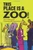 This Place is a Zoo!: How to Manage the Unmanageable Organization