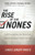 The Rise of the Nones: Understanding and Reaching the Religiously Unaffiliated