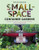Small-Space Container Gardens: Transform Your Balcony, Porch, or Patio with Fruits, Flowers, Foliage, and Herbs