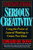 Serious Creativity: Using the Power of Lateral Thinking to Create New Ideas