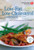 American Heart Association Low-Fat, Low-Cholesterol Cookbook, 4th edition: Delicious Recipes to Help Lower Your Cholesterol