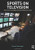 Sports on Television: The How and Why Behind What You See Sports on Television: The How and Why Behind What You See