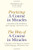 Practicing  a Course in Miracles: A translation of the Workbook in plain language and with mentoring notes (Plain Language a Course in Miracles)