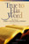 True to His Word: The Story of Bible Study Fellowship (BSF)
