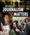 Glencoe Journalism Matters, Student Edition (NTC: JOURNALISM TODAY) Glencoe Journalism Matters, Student Edition (NTC: JOURNALISM TODAY)