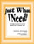 Just What I Need! : Learning Experiences to Use on Multiple Days in Multiple Ways
