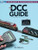 The DCC Guide, Second Edition (Model Railroader Books: Wiring & Electronics)