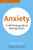Anxiety: A Self-Help Guide to Feeling Better (Personal Health Guides)