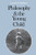 Philosophy and the Young Child (Harvard Paperbacks)