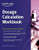 Dosage Calculation Workbook