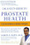 Dr. Katz's Guide to Prostate Health From Conventional to Holistic Therapies